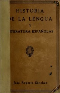 cover of the book Historia De La Lengua Y Literatura Españolas