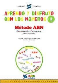 cover of the book Aprendo y disfruto con los números. Volumen 1