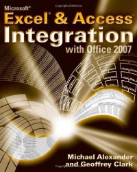 cover of the book Microsoft Excel and Access Integration: With Microsoft Office 2007