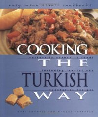 cover of the book Cooking the Turkish Way: Including Low-Fat and Vegetarian Recipes (Easy Menu Ethnic Cookbooks)