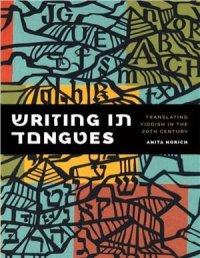 cover of the book Writing in Tongues: Translating Yiddish in the Twentieth Century