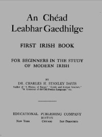 cover of the book An Chéad Leabhar Gaedhilge. First Irish Book