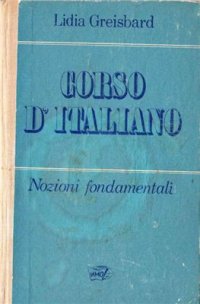 cover of the book Основы итальянского языка / Greisbard Lidia. Corso d'Italiano. Nozioni fondamentali