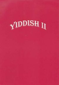 cover of the book Yiddish II: A Textbook for Intermediate Courses