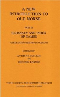 cover of the book A New Introduction To Old Norse. Part III Glossary and Index of Names with Two Supplements