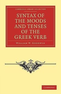 cover of the book Syntax of the Moods and Tenses of the Greek Verb