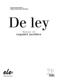 cover of the book De Ley. Manual de español jurídico