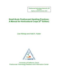 cover of the book Small-Scale Postharvest Handling Practices: A Manual for Horticultural Crops (4th Edition)