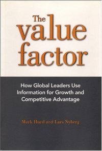 cover of the book The value factor: how global leaders use information for growth and competitive advantage