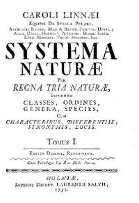 cover of the book Systema naturae per regna tria naturae: secundum classes, ordines, genera, species cum characteribus, differentiis, sinonimis, locis. Tomus I. Editio Decima, Reformata. Holmiae: Impensis Laurentii Salvii