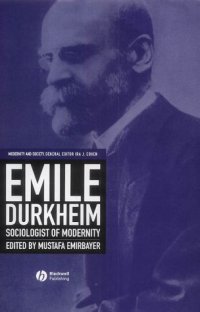 cover of the book Emile Durkheim: sociologist of modernity