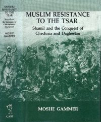 cover of the book Muslim Resistance to the Tsar. Shamil and the Conquest of Chechnia and Daghestan