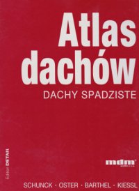 cover of the book Atlas dachów. Dachy spadziste