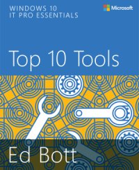 cover of the book Windows 10 IT Pro Essentials: Top 10 Tools