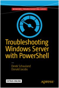 cover of the book Troubleshooting Windows Server with PowerShell