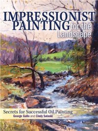 cover of the book Impressionist Painting for the Landscape: Secrets for Successful Oil Painting