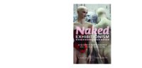 cover of the book Naked Exhibitionism: Gendered Performance and Public Exposure