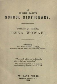 cover of the book An English-Dakota school dictionary. Waśicun qa Dakota ieska wowapi