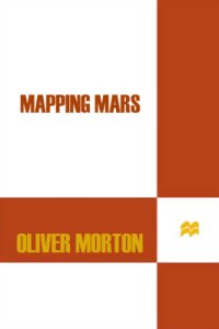 cover of the book Mapping Mars: Science, Imagination, and the Birth of a World