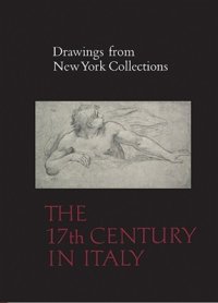 cover of the book Drawings from New York Collections. Vol. 2. The Seventeenth Century in Italy (The Metropolitan Museum of Art)