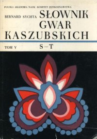 cover of the book Słownik gwar Kaszubskich. Tom V: S-T