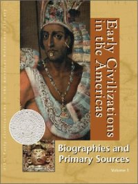 cover of the book Early Civilizations in the Americas. Biographies