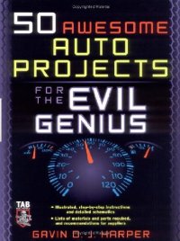 cover of the book 50 Awesome Auto Projects For The Evil Genius