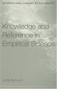 cover of the book Azzouni - Knowledge and Reference in Empirical Science