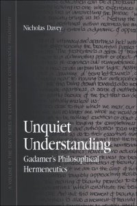 cover of the book Unquiet Understanding: Gadamer's Philosophical Hermeneutics