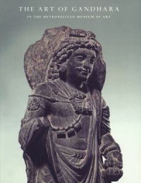 cover of the book The Art of Gandhara in The Metropolitan Museum of Art