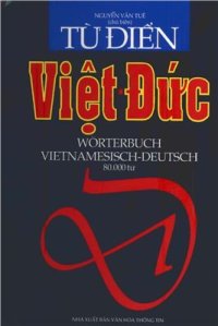 cover of the book Từ Điển Việt - Đức / Vietnamesisch-Deutsches Wörterbuch