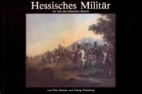 cover of the book Hessisches Militär zur Zeit des Deutschen Bundes