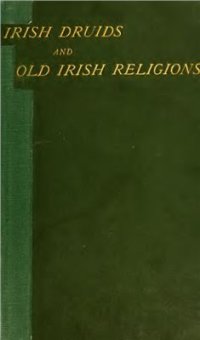 cover of the book Irish Druids and Old Irish Religions