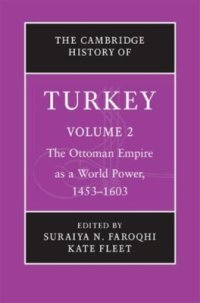 cover of the book The Cambridge History of Turkey. Volume 2. The Ottoman Empire as a World Power, 1453-1603