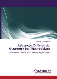 cover of the book Advanced Differential Geometry for Theoreticians. Fiber Bundles, Jet Manifolds and Lagrangian Theory