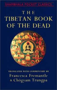 cover of the book The Tibetan Book of the Dead. The Great Liberation Through Hearing in the Bardo