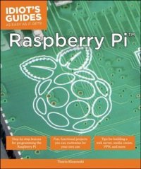 cover of the book Idiot's Guides: Raspberry Pi