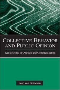 cover of the book Collective Behavior and Public Opinion: Rapid Shifts in Opinion and Communication