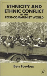 cover of the book Ethnicity and Ethnic Conflict in the Post-Communist World