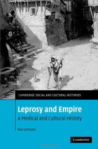 cover of the book Leprosy and Empire: A Medical and Cultural History