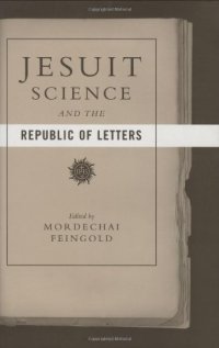 cover of the book Jesuit Science and the Republic of Letters