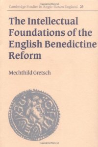 cover of the book The Intellectual Foundations of the English Benedictine Reform