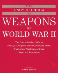 cover of the book The Encyclopedia of Weapons of World War II