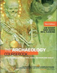 cover of the book The archaeology coursebook: an introduction to themes, sites, methods and skills