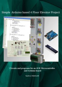 cover of the book Simple Arduino based 4 Floor Elevator project