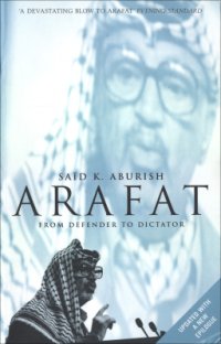 cover of the book Arafat. From Defender to Dictator