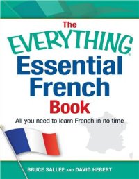 cover of the book The Everything Essential French Book: All You Need to Learn French in No Time