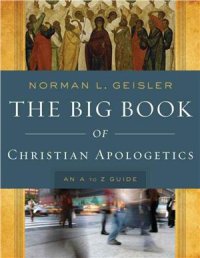 cover of the book The Big Book of Christian Apologetics: An A to Z Guide