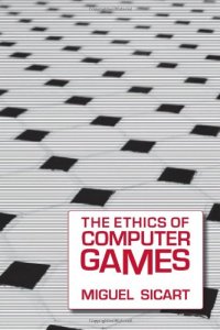 cover of the book The ethics of computer games