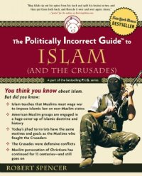 cover of the book Politically Incorrect Guide To Islam By Robert Spencer